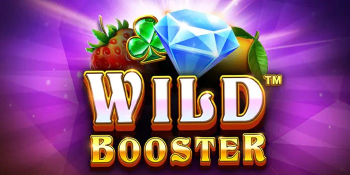 Cara Lengkap Bermain Slot Wild Booster Untuk Jackpot Besar