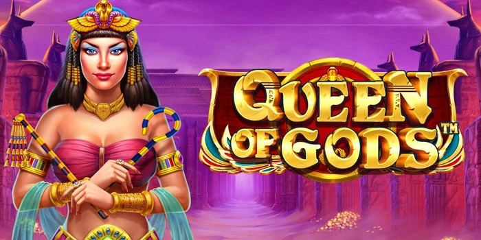 Pola Meningkatkan Peluang Menang Di Slot Queen of Gods