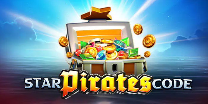 Langkah Menang Konsisten di Slot Star Pirates Code