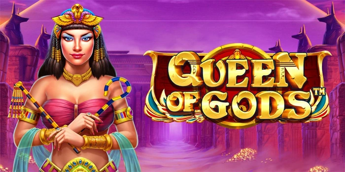 Rahasia Terbaik Agar Meraih Jackpot Bermain Slot Queen Of Gods