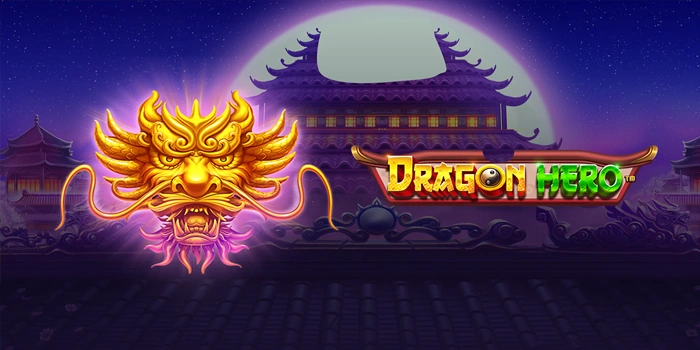 Kemenangan Besar Ada di Tangan Pemain Slot Dragon Hero
