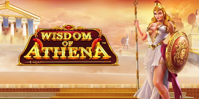 Menangkan Jackpot Besar Sekarang di Slot Wisdom Of Athena