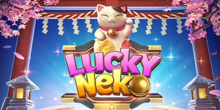Panduan Lengkap Lucky Neko Main Efektif Modal Tetap Aman